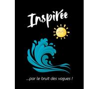 Inspirée… par le bruit des vagues !: Cahier de notes (Les Carnets Noirs)