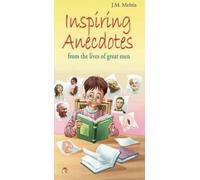 Inspiring Anecdotes: From The Lives Of Great Men