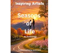 Inspiring Artists: Seasons of Life An Anthology Vol 2
