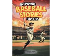 Inspiring Baseball Stories for Kids:: Baseball Hero's and Teams that Win