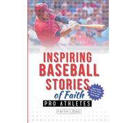 Inspiring Baseball Stories of Faith from Pro Athletes (Faith Sports Stories for Young Athletes)