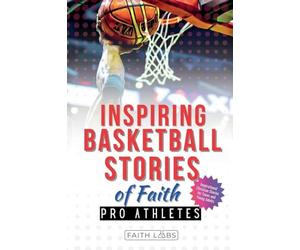 Inspiring Basketball Stories of Faith from Pro Athletes