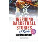 Inspiring Basketball Stories of Faith from Pro Athletes: Inspirational Christian Stories for Young Readers