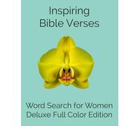 Inspiring Bible Verses, Word Search for Women, Deluxe Full Color Edition: 50 Comforting Scripture Puzzles to Renew Faith, Inspire Hope, and Bring ... (Stillwater Series: Faith & Grace Collection)
