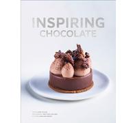 Inspiring Chocolate: Inventive Recipes from Renowned Chefs