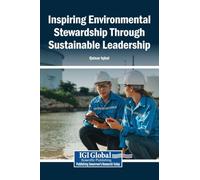 Inspiring Environmental Stewardship Through Sustainable Leadership