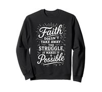 Inspiring Faith Over Struggle Praying Quote Christian Sweatshirt