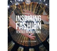 Inspiring Fashion: Textile Revolutions by Première Vision