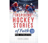 Inspiring Hockey Stories of Faith from Pro Athletes
