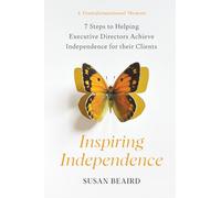 Inspiring Independence: Seven Steps for Helping Executive Directors Achieve Independence for Their Clients
