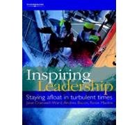 [Inspiring Leadership: Staying Afloat in Turbulent Times] [by: Jane Cranwell-Ward]