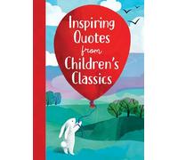 Inspiring Quotes from Children's Classics