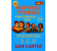 Inspiring Stories for Curious Kids: Journeys Through Science: 2