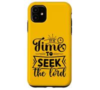 Inspiring Time To Seek The Lord - Uplifting Christian Faith Case for iPhone 11