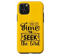 Inspiring Time To Seek The Lord - Uplifting Christian Faith Case for iPhone 11 Pro