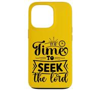 Inspiring Time To Seek The Lord - Uplifting Christian Faith Case for iPhone 13 Pro