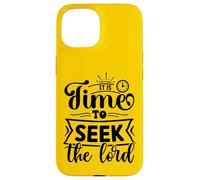 Inspiring Time To Seek The Lord - Uplifting Christian Faith Case for iPhone 15