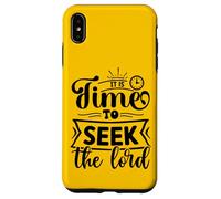 Inspiring Time To Seek The Lord - Uplifting Christian Faith Case for iPhone XS Max