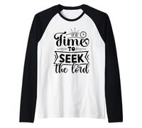 Inspiring Time to Seek The Lord - Uplifting Christian Faith Raglan Baseball Tee