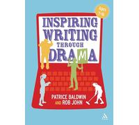 Inspiring Writing Through Drama: Creative Approaches to Teaching Ages 7-16