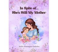 Inspite of... She's Still My Mother