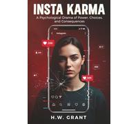 Insta Karma: A Psychological Drama of Power, Choices, and Consequences