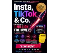 Insta, Tiktok & Co.: The Guide to 1 Million Followers in Record Time