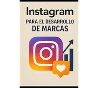 Instagram Para el Desarrollo de Marcas