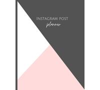 Instagram post planner: Build Your Brand and Reach More Customers with this Organizer / Instagram Planner (2021-2022) Planning Workbook to Boost ... “ : Planner For Bloggers and Influencers