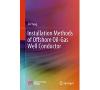 Installation Methods of Offshore Oil-Gas Well Conductor