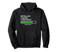 Installing Climate Conscience Climate Change Awareness Pullover Hoodie