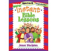 Instant Bible Lessons: Jesus' Disciples: Ages 5-10