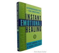 Instant Emotional Healing: Acupressure for the Emotions