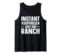 Instant Happiness - just add Ranch - Ranch Dressing Tank Top