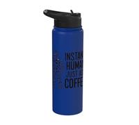 Instant Human Just Add Coffee Caffeine Rush Stainless Steel Insulated Water Bottle