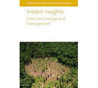 Instant Insights: Land Use Change and Management: 118 (Burleigh Dodds Science: Instant Insights, 118)