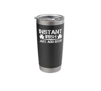 Instant Irish Just Add Beer - Funny Stainless Steel Insulated Tumbler