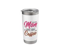 Instant Mom Just Add Coffee Stainless Steel Insulated Tumbler
