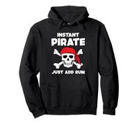 Instant Pirate Just Add Rum Funny Pirate Drinking Quote Pullover Hoodie