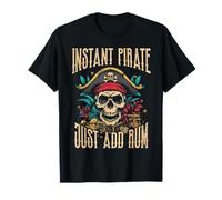 Instant Pirate Just Add Rum T-Shirt