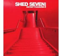 Shed Seven - Instant Pleasures
