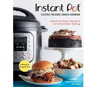 Instant Pot® Electric Pressure Cooker Cookbook (An Authorized Instant Pot® Cookbook): Quick & Easy Recipes for Everyday Eating