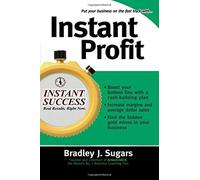 Instant Profit (Instant Success Series) by Bradley J Sugars Brad Sugars(2006-01-09)