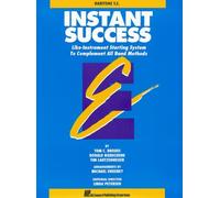 Instant Success - Baritone T.C.. Concert Band.: Starting System for All Band Methods
