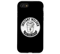 Instant Welder Just Add Coffee Funny Saying Quote Welding Case for iPhone SE (2020) / 7/8