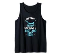 Instant Winter Swimmer just add Ice Tank Top