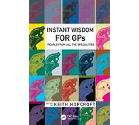 Instant Wisdom for GPs: Pearls from All the Specialities