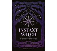 INSTANT WITCH : The Beginner's Guide