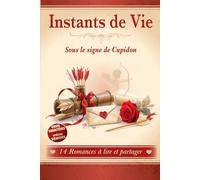 Instants de Vie Sous le Signe de Cupidon: 14 Romances à lire et à partager. Histoires courtes, écrites en gros caractères, suivies de questions pour prolonger la lecture