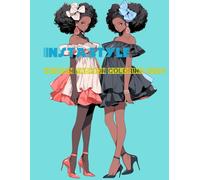 InstaStyle: Modern Fashion Coloring Book: Inspire your inner influencer with fashion-forward looks and Insta-worthy styles to color and make your own.